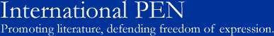 International PEN - Promoting literature, defending freedom of expression.